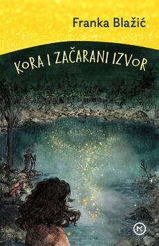 KORA I ZAČARANI IZVOR-0 KORA I ZAČARANI IZVOR-0