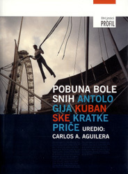 POBUNA BOLESNIH - antologija kubanske kratke priče-0 POBUNA BOLESNIH - antologija kubanske kratke priče-0