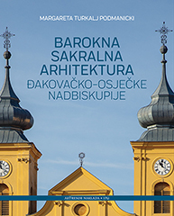 BAROKNA SAKRALNA ARHITEKTURA ĐAKOVAČKO-OSJEČKE NADBISKUPIJE-0 BAROKNA SAKRALNA ARHITEKTURA ĐAKOVAČKO-OSJEČKE NADBISKUPIJE-0