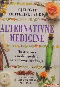 CJELOVITI OBITELJSKI VODIČ ALTERNATIVNE MEDICINE - ilustrirana enciklopedija prirodnog liječenja-0