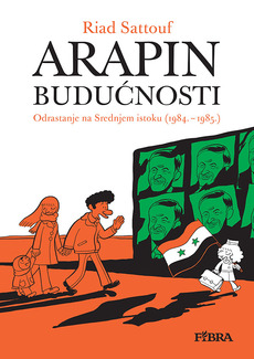ARAPIN BUDUĆNOSTI - Odrastanje na Bliskom istoku (1984. - 1985.)-0 ARAPIN BUDUĆNOSTI - Odrastanje na Bliskom istoku (1984. - 1985.)-0