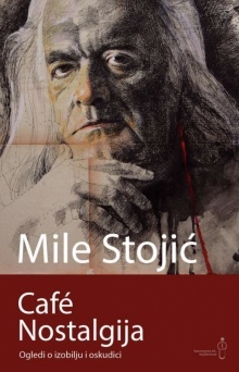 CAFE NOSTALGIJA - Ogledi o izobilju i oskudici 2001-2007.-0 CAFE NOSTALGIJA - Ogledi o izobilju i oskudici 2001-2007.-0