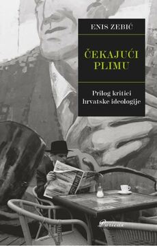 ČEKAJUĆI PLIMU - Prilog kritici hrvatske ideologije-0 ČEKAJUĆI PLIMU - Prilog kritici hrvatske ideologije-0