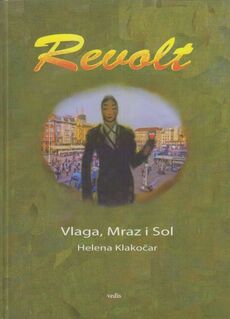 REVOLT - VLAGA, MRAZ I SOL-0 REVOLT - VLAGA, MRAZ I SOL-0