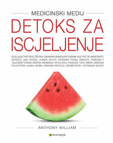 MEDICINSKI MEDIJ - DETOKS ZA ISCJELJENJE-0 MEDICINSKI MEDIJ - DETOKS ZA ISCJELJENJE-0