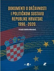 DOKUMENTI O DRŽAVNOSTI I POLITIČKOM SUSTAVU RH 1990.-2020-0