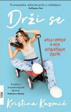 DRŽI SE - nada i humor u mom nesavršenom životu-0 DRŽI SE - nada i humor u mom nesavršenom životu-0