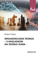 ORGANIZACIJSKA TEORIJA - S NAGLASKOM NA TEORIJU IGARA-0 ORGANIZACIJSKA TEORIJA - S NAGLASKOM NA TEORIJU IGARA-0