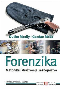 FORENZIKA - METODIKA ISTRAŽIVANJA RAZBOJNIŠTVA-0 FORENZIKA - METODIKA ISTRAŽIVANJA RAZBOJNIŠTVA-0