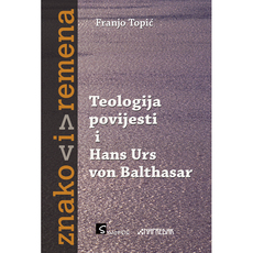 TEOLOGIJA POVIJESTI I HANS URS VON BALTHASAR-0 TEOLOGIJA POVIJESTI I HANS URS VON BALTHASAR-0