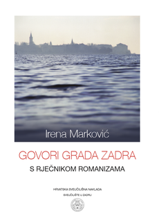 GOVORI GRADA ZADRA S RJEČNIKOM ROMANIZAMA-0 GOVORI GRADA ZADRA S RJEČNIKOM ROMANIZAMA-0