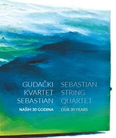 GUDAČKI KVARTET SEBASTIAN - SEBASTIAN STRING QUARTET-0 GUDAČKI KVARTET SEBASTIAN - SEBASTIAN STRING QUARTET-0