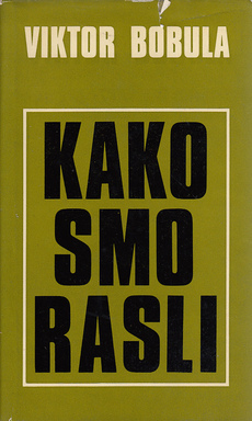 KAKO SMO RASLI-0