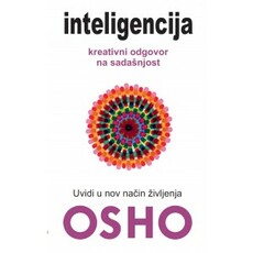 INTELIGENCIJA - Kreativni odgovor na sadašnjost -Uvidi u nov način življenja-0 INTELIGENCIJA - Kreativni odgovor na sadašnjost -Uvidi u nov način življenja-0