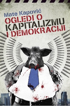 OGLEDI O KAPITALIZMU I DEMOKRACIJI-0 OGLEDI O KAPITALIZMU I DEMOKRACIJI-0