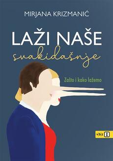 LAŽI NAŠE SVAKIDAŠNJE - Zašto i kako lažemo-0 LAŽI NAŠE SVAKIDAŠNJE - Zašto i kako lažemo-0