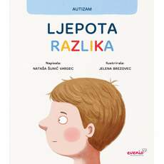 LJEPOTA RAZLIKA - Slikovnica o autizmu-0 LJEPOTA RAZLIKA - Slikovnica o autizmu-0