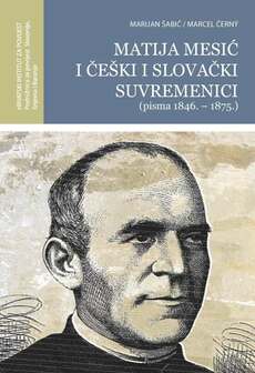 MATIJA MESIĆ I ČEŠKI I SLOVAČKI SUVREMENICI (pisma 1846.-1875.)-0
