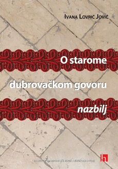 O STAROME DUBROVAČKOM GOVORU NAZBILJ-0 O STAROME DUBROVAČKOM GOVORU NAZBILJ-0