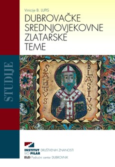 DUBROVAČKE SREDNJOVJEKOVNE ZLATARSKE TEME-0 DUBROVAČKE SREDNJOVJEKOVNE ZLATARSKE TEME-0