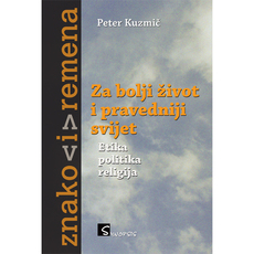 ZA BOLJI ŽIVOT I PRAVEDNIJI SVIJET - Etika, politika, religija-0 ZA BOLJI ŽIVOT I PRAVEDNIJI SVIJET - Etika, politika, religija-0