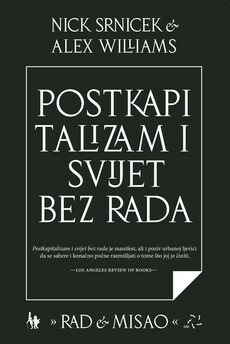 POSTKAPITALIZAM I SVIJET BEZ RADA-0 POSTKAPITALIZAM I SVIJET BEZ RADA-0