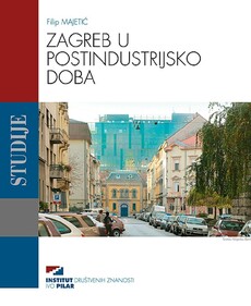 ZAGREB U POSTINDUSTRIJSKO DOBA-0 ZAGREB U POSTINDUSTRIJSKO DOBA-0