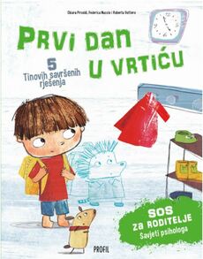 PRVI DAN U VRTIĆU - 5 TINOVIH SAVRŠENIH RJEŠENJA-0 PRVI DAN U VRTIĆU - 5 TINOVIH SAVRŠENIH RJEŠENJA-0