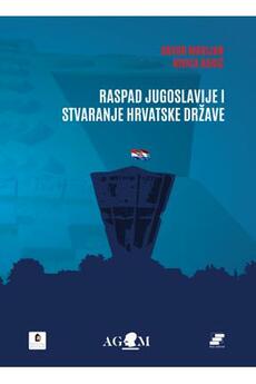 RASPAD JUGOSLAVIJE I STVARANJE HRVATSKE DRŽAVE-0 RASPAD JUGOSLAVIJE I STVARANJE HRVATSKE DRŽAVE-0