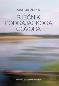 RJEČNIK PODGAJAČKOGA GOVORA-0 RJEČNIK PODGAJAČKOGA GOVORA-0