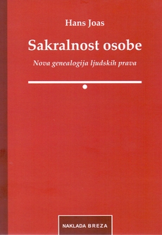 SAKRALNOST OSOBE - Nova genealogija ljudskih prava-0 SAKRALNOST OSOBE - Nova genealogija ljudskih prava-0