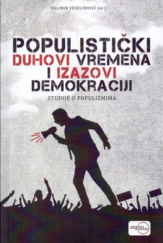 POPULISTIČKI DUHOVI VREMENA I IZAZOVI DEMOKRACIJI - studije o populizmima-0