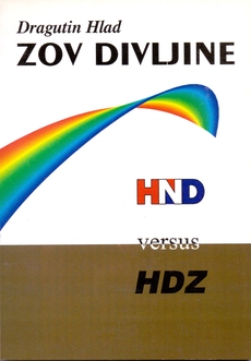 ZOV DIVLJINE - HND versus HDZ-0 ZOV DIVLJINE - HND versus HDZ-0
