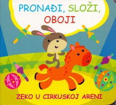 PRONAĐI, SLOŽI, OBOJI - Zeko u cirkuskoj areni-0 PRONAĐI, SLOŽI, OBOJI - Zeko u cirkuskoj areni-0