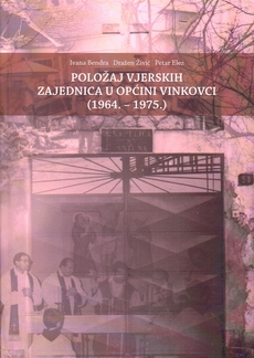 POLOŽAJ VJERSKIH ZAJEDNICA U OPĆINI VINKOVCI (1964.-1975.)-0 POLOŽAJ VJERSKIH ZAJEDNICA U OPĆINI VINKOVCI (1964.-1975.)-0