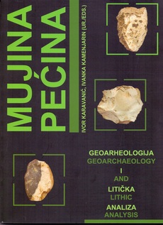 MUJINA PEĆINA - GEOARHEOLOGIJA I LITIČKA ANALIZA (hrv - eng)-0 MUJINA PEĆINA - GEOARHEOLOGIJA I LITIČKA ANALIZA (hrv - eng)-0