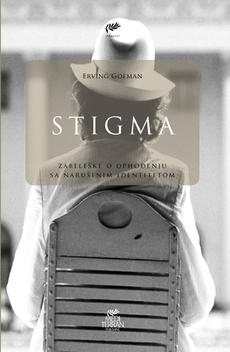 STIGMA - Zabeleške o ophođenju sa narušenim identitetom-0 STIGMA - Zabeleške o ophođenju sa narušenim identitetom-0
