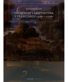 UMJETNOST I ARHITEKTURA U FRANCUSKOJ 1500. - 1700.-0 UMJETNOST I ARHITEKTURA U FRANCUSKOJ 1500. - 1700.-0