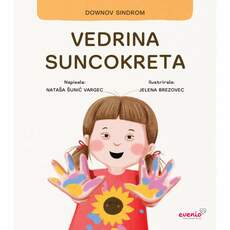 VEDRINA SUNCOKRETA - Slikovnica o Downovu sindromu-0 VEDRINA SUNCOKRETA - Slikovnica o Downovu sindromu-0