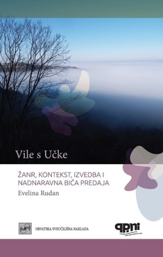 VILE S UČKE - ŽANR, KONTEKST, IZVEDBA I NADNARAVNA BIĆA PREDAJA-0 VILE S UČKE - ŽANR, KONTEKST, IZVEDBA I NADNARAVNA BIĆA PREDAJA-0