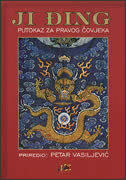 JI ĐING - putokaz za pravog čovjeka JI ĐING - putokaz za pravog čovjeka