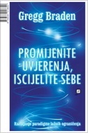 PROMIJENITE UVJERENJA, ISCIJELITE SEBE PROMIJENITE UVJERENJA, ISCIJELITE SEBE