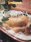 PILETINA - LILLIPUT PILETINA - LILLIPUT
