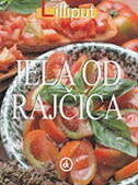 JELA OD RAJČICA - LILLIPUT JELA OD RAJČICA - LILLIPUT