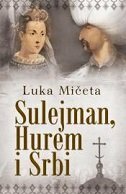 SULEJMAN, HUREM I SRBI SULEJMAN, HUREM I SRBI