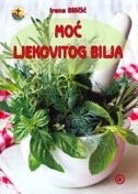 MOĆ LJEKOVITOG BILJA MOĆ LJEKOVITOG BILJA
