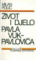 ŽIVOT I DJELO PAVLA VUK - PAVLOVIĆA ŽIVOT I DJELO PAVLA VUK - PAVLOVIĆA
