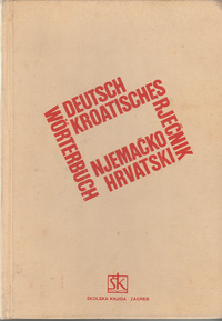 NJEMAČKO - HRVATSKI RJEČNIK - s gramatičkim podatcima i frazeologijom-0