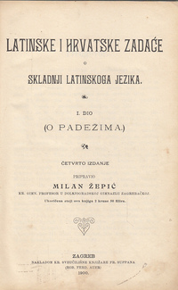 LATINSKE I HRVATSKE ZADAĆE O SKLADNJI LATINSKOGA JEZIKA I. dio (o padežima) - LATINSKO-HRVATSKI RJEČNIK za I. dio hrvatsko-latinskih zadaća-0