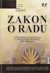 NOVI ZAKON O RADU s primjerima podnesaka za praktičnu primjenu i bilješkama-0